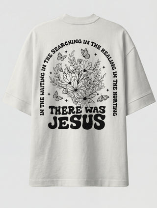 Camiseta Oversized Premium - There was Jesus Off-white