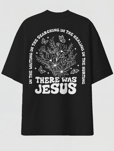 Camiseta Oversized Premium - There was Jesus Preta